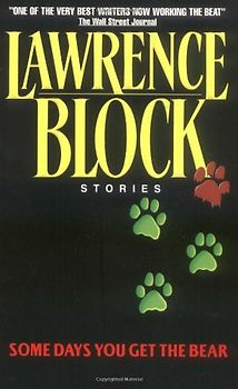 Some Days You Get the Bear - Block, Lawrence
