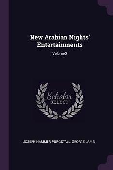 New Arabian Nights' Entertainments; Volume 2