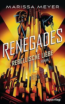 Renegades - Rebellische Liebe