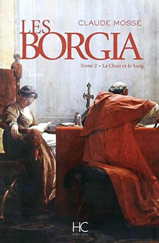 Les Borgia, Tome 2 : La chair et le sang