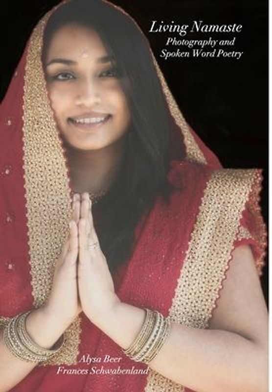 Living Namaste Photography and Spoken Word Poetry