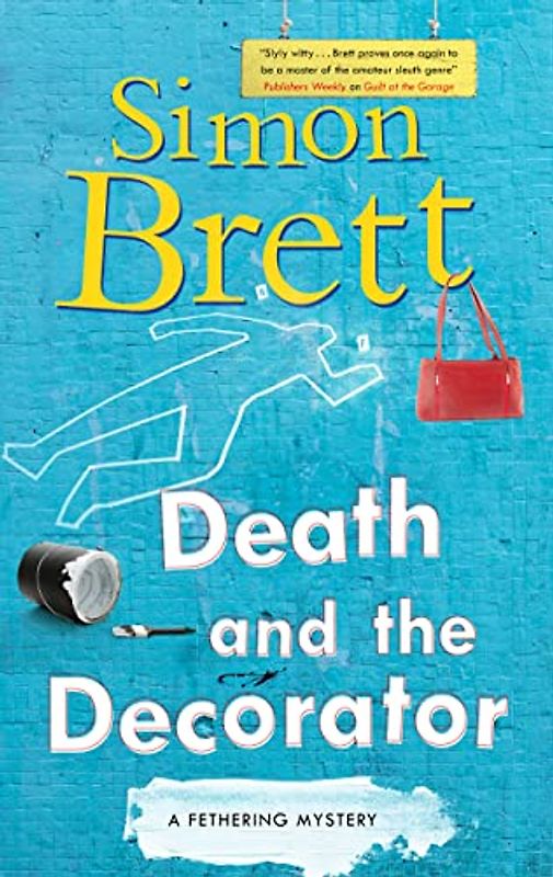 Death and the Decorator (Fethering Mystery, 22)