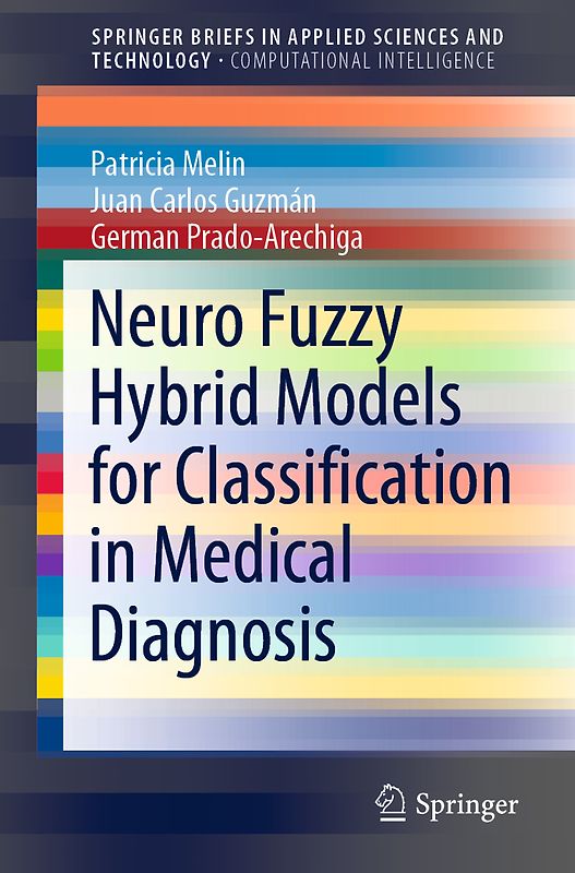 Neuro Fuzzy Hybrid Models for Classification in Medical Diagnosis