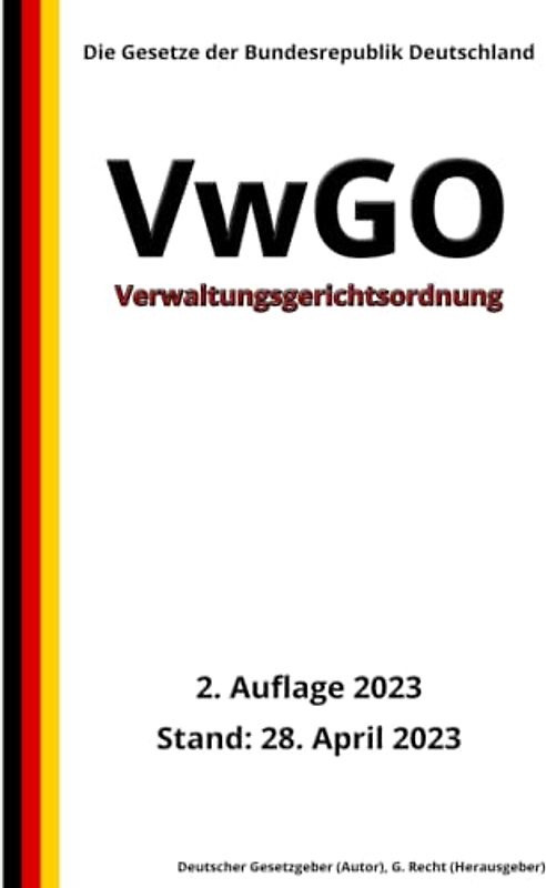 Verwaltungsgerichtsordnung - VwGO, 2. Auflage 2023: Die Gesetze der Bundesrepublik Deutschland