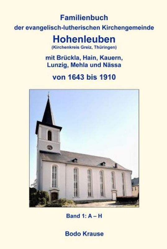 Familienbuch der evangelisch - lutherischen Kirchgemeinde Hohenleuben von 1643 bis 1910