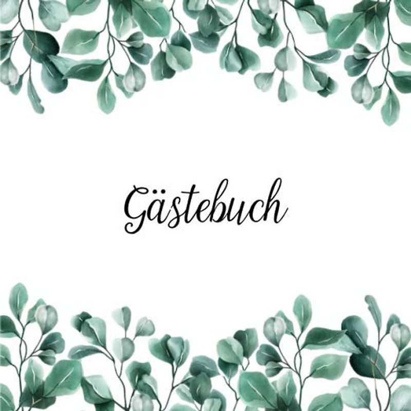 GÄSTEBUCH EUKALYPTUS: Gästebuch mit Eukalyptus Kranz - Geburtstag, Kommunion, Taufe, Babyparty, Jubiläum, Hochzeit, Konfirmation - Tischdeko
