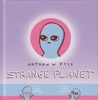 Strange Planet - Nathan W. Pyle [Hardcover]