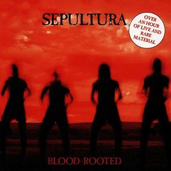 Sepultura - Blood Rooted