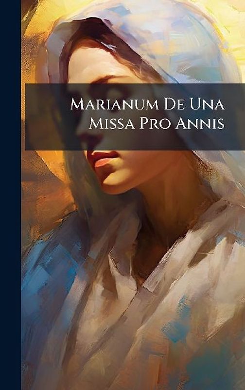 Marianum De Una Missa Pro Annis