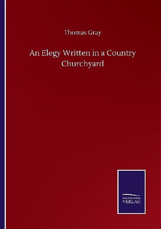 An Elegy Written in a Country Churchyard
