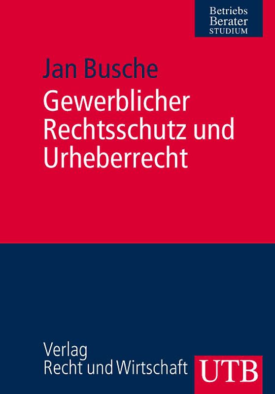 Gewerblicher Rechtsschutz und Urheberrecht