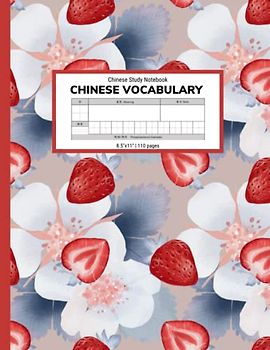 Chinese Vocabulary Notebook: A Large Notebook for Chinese Language Students and Enthusiasts to Write Down New Characters and Relevant Information for ... New Chinese Vocabulary – 8.5"x11" 110 Pages