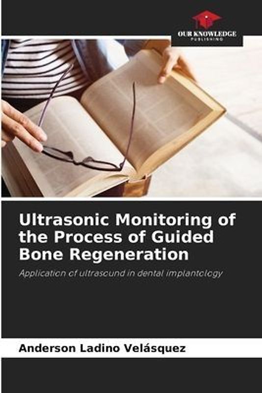 Ultrasonic Monitoring of the Process of Guided Bone Regeneration