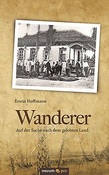 Wanderer. Auf der Suche nach dem gelobten Land