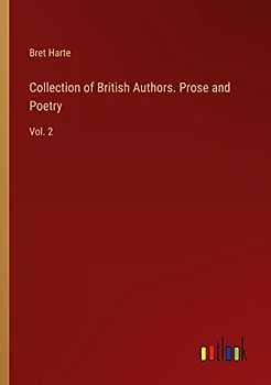Collection of British Authors. Prose and Poetry: Vol. 2