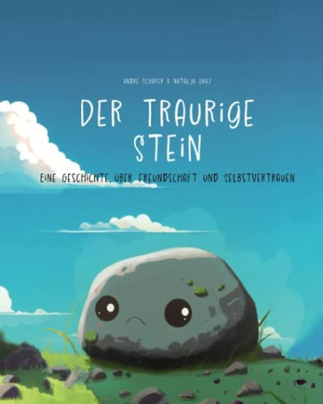 Der traurige Stein: Eine Geschichte über Freundschaft und Selbstvertrauen