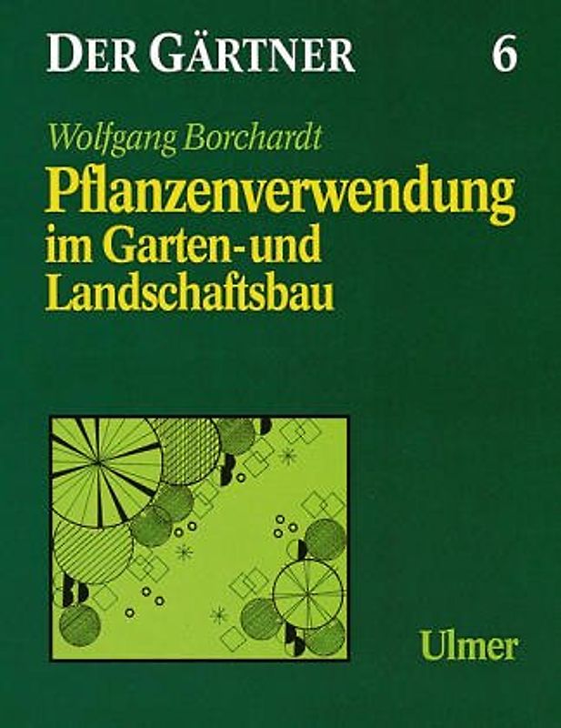 Der Gärtner / Pflanzenverwendung im Garten- und Landschaftsbau