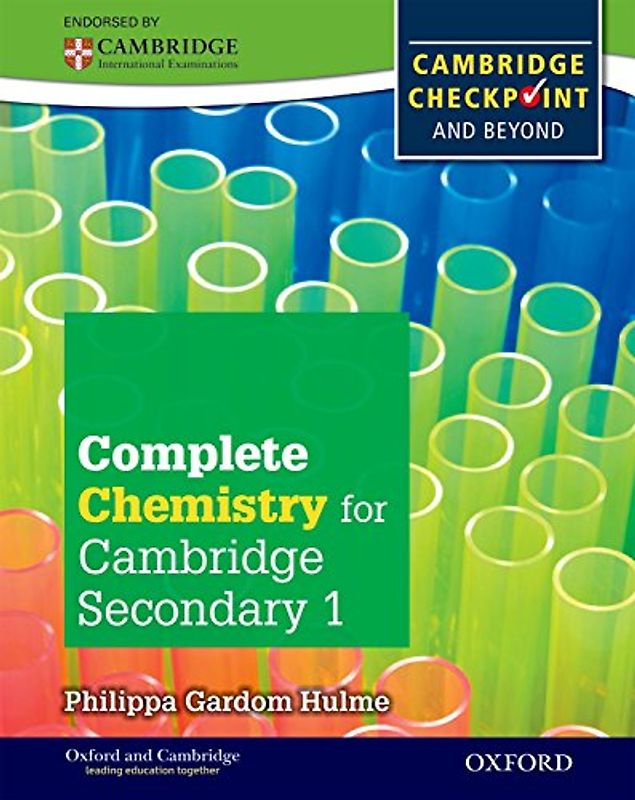 Complete Chemistry for Cambridge Secondary 1 Student Book: For Cambridge Checkpoint and Beyond (Checkpoint Science) - Gardom-Hulme, Philippa