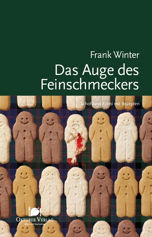 Das Auge des Feinschmeckers. Schottland-Krimi mit Rezepten