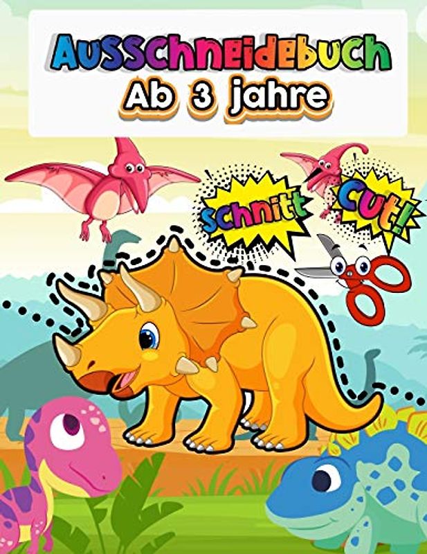 Ausschneidebuch Ab 3 Jahre: Ausschneiden Für Kinder Ab 3 , 4 , 5 | Schneiden Lernen Ab 3 , 4 , 5 Jahre | Bastelbuch Kinder | Ich Lerne Schneiden | ... | Feinmotorik Förderung Kinder 3 Jahre