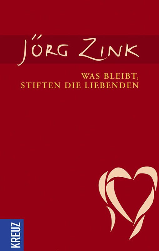 Was bleibt, stiften die Liebenden