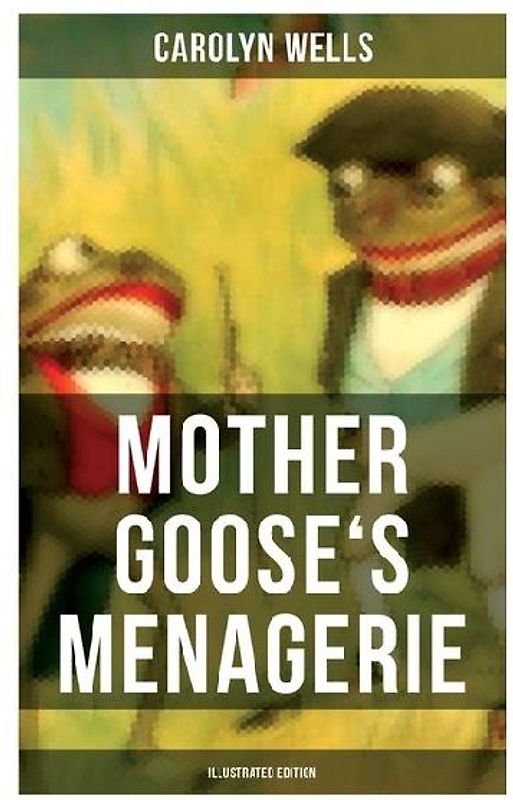 Mother Goose's Menagerie (Illustrated Edition)