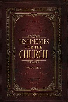 Testimonies for the Church Volume 3