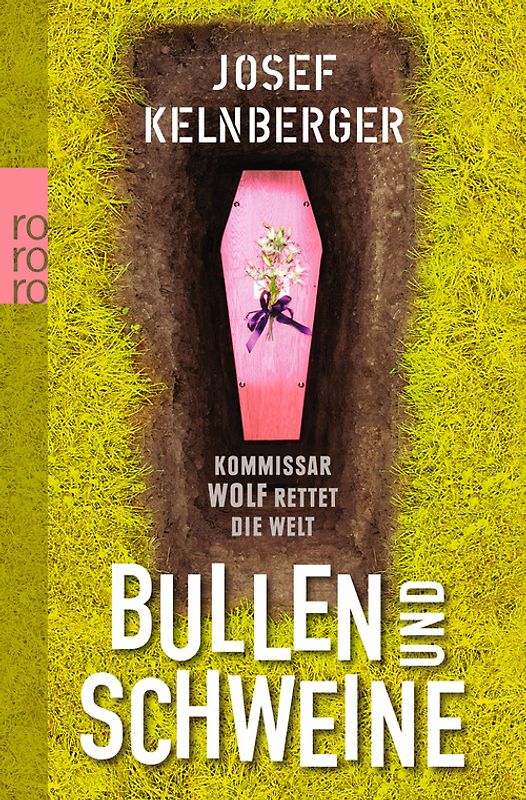 Bullen und Schweine. Kommissar Wolf rettet die Welt