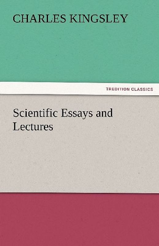 Scientific Essays and Lectures