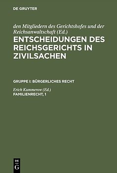 Entscheidungen des Reichsgerichts in Zivilsachen. Bürgerliches Recht / Familienrecht, 1