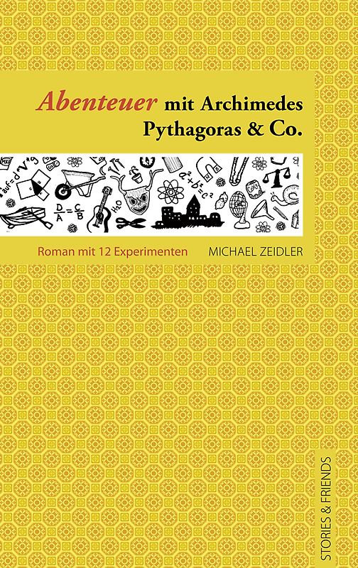 Abenteuer mit Archimedes, Pythagoras & Co.