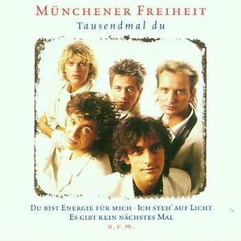 Münchener Freiheit - Tausendmal Du