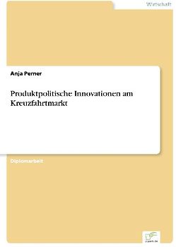 Produktpolitische Innovationen am Kreuzfahrtmarkt