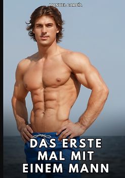 Das erste Mal mit einem Mann