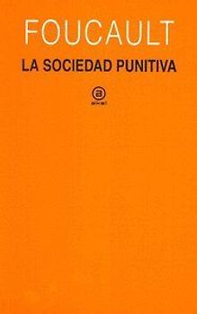 La sociedad punitiva : curso del Collège de France, 1972-1973
