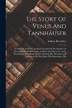 The Story Of Venus And Tannhäuser