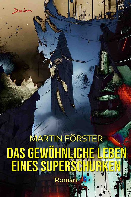 Das gewöhnliche Leben eines Superschurken