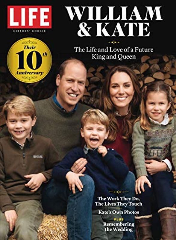 LIFE Prince William & Kate: Their 10th Anniversary