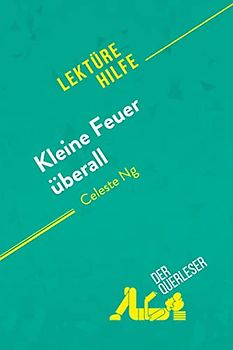 Kleine Feuer überall von Celeste Ng (Lektürehilfe): Detaillierte Zusammenfassung, Personenanalyse und Interpretation