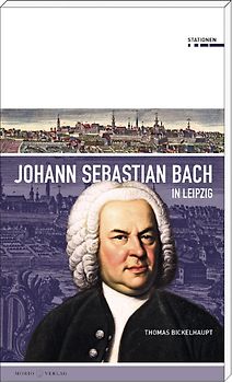 Johann Sebastian Bach in Leipzig