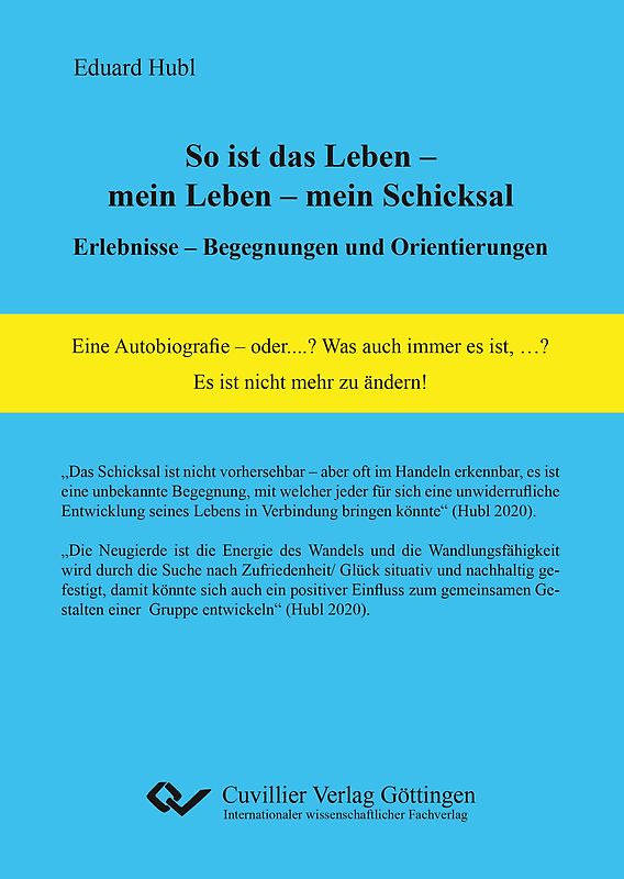 So ist das Leben – mein Leben – mein Schicksal
