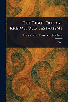 The Bible, Douay-Rheims, Old Testament