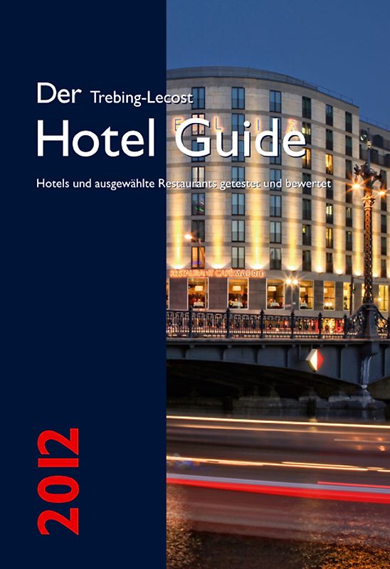 Der Trebing-Lecost Hotel Guide 2012