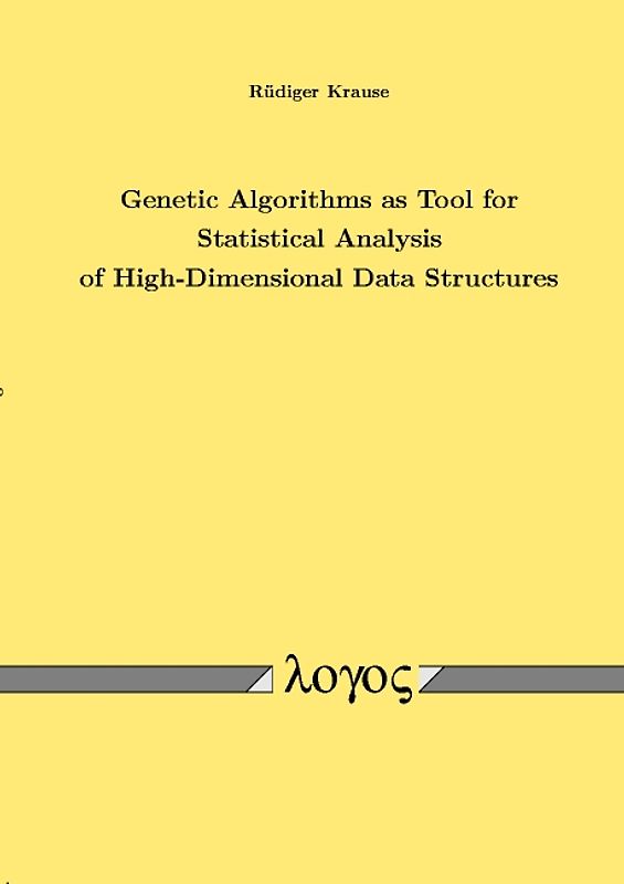 Genetic Algorithms as Tool for Statistical Analysis of High-Dimensional Data Structures