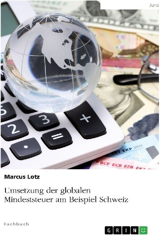 Umsetzung der globalen Mindeststeuer am Beispiel Schweiz
