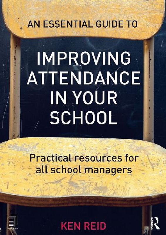 An Essential Guide to Improving Attendance in your School