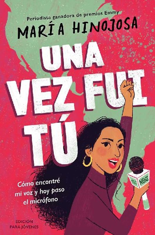 Una Vez Fui Tú -- Edición Para Jóvenes (Once I Was You -- Adapted for Young Readers)
