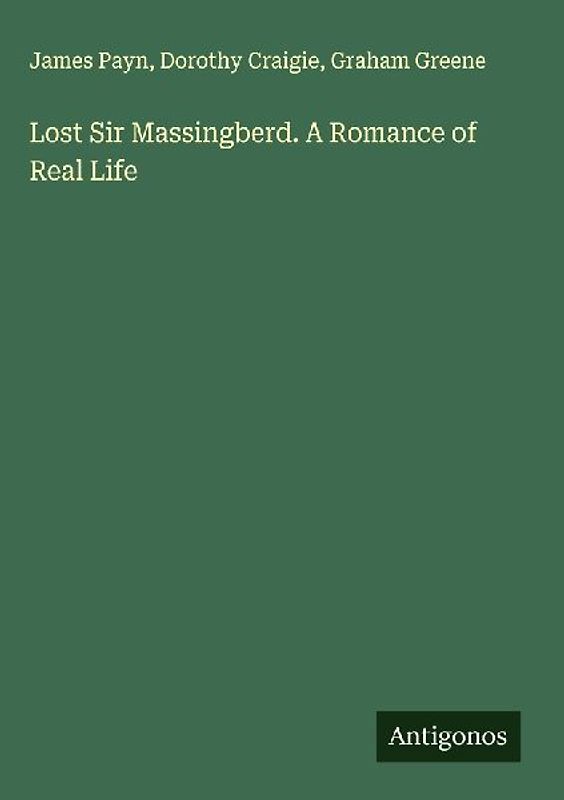 Lost Sir Massingberd. A Romance of Real Life