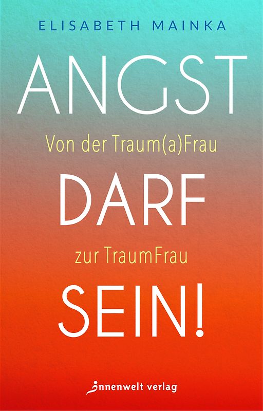 Angst darf sein!