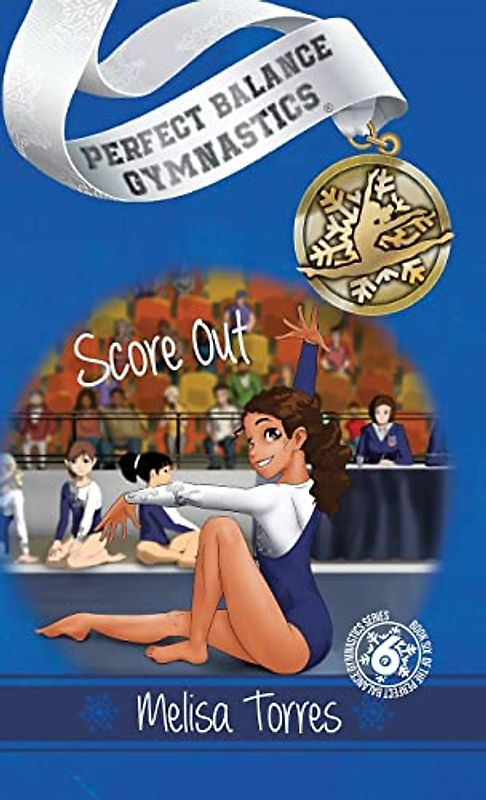 Score Out (Perfect Balance Gymnastics Series, Band 6)
